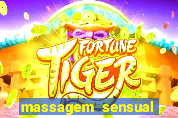 massagem sensual novo hamburgo